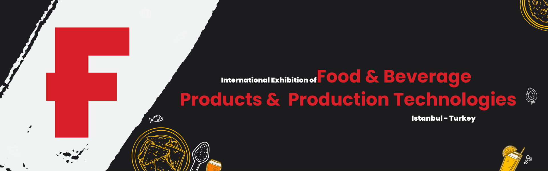 Food and Beverage Products & Packing Exhibition Istanbul Turkey