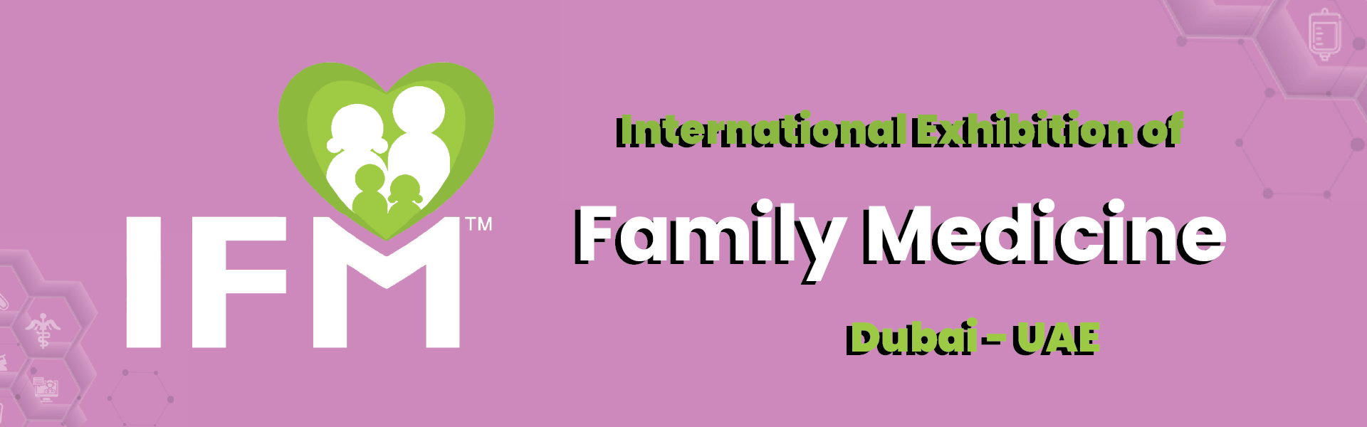 International Family Medicine (IFM) Exhibition Dubai United Arab Emirates