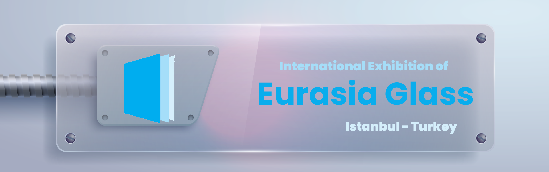 Eurasia Glass Exhibition Istanbul Turkey