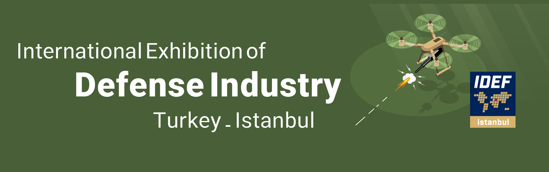 Defense Industry Exhibition Istanbul Turkey
