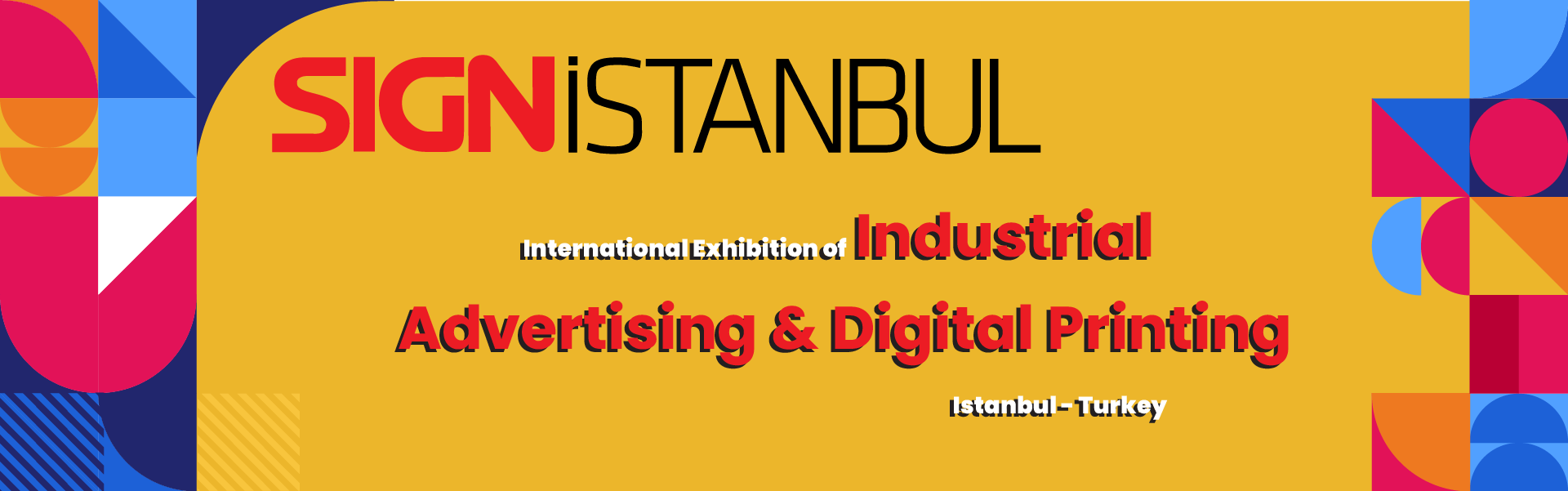 SIGN & Printing technology Exhibition Istanbul Turkey