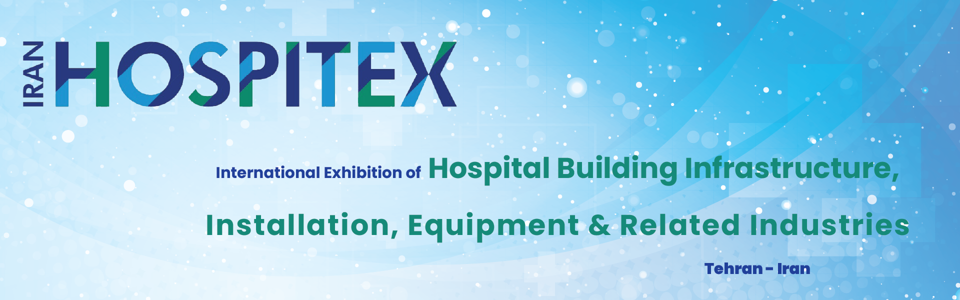 Hospital Building, Infrastructure, Installation, Equipment and Related Industries Exhibition of Iran Tehran (HOSPITEX)