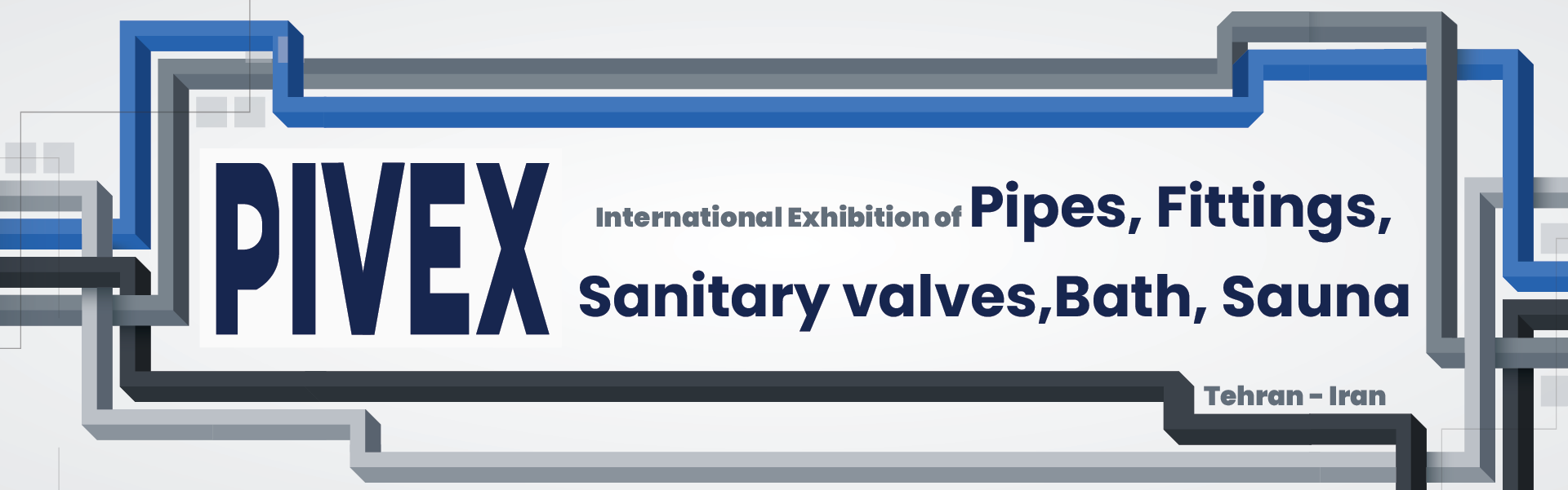 Iran sanitary pipes and fittings exhibition (PIVEX)