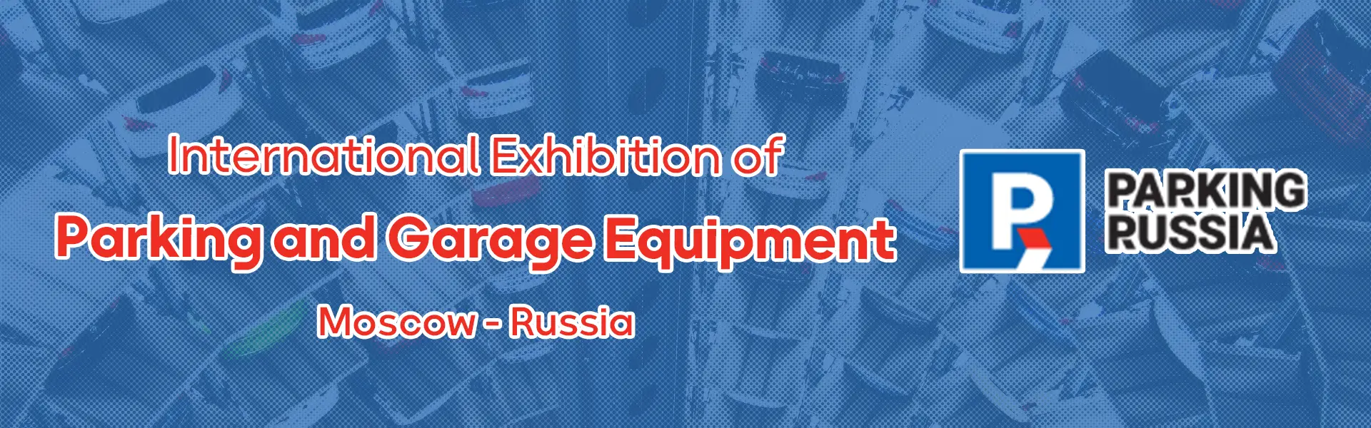 Russia Parking and Garage Equipment Exhibition